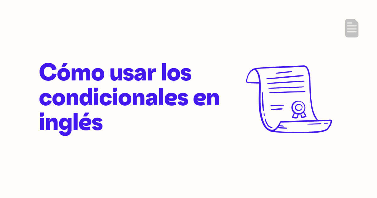 Cómo usar los condicionales en inglés