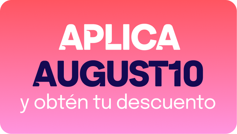 Aplica august10 y obtén tu descuento