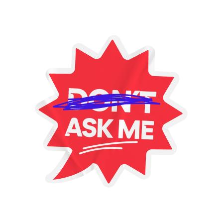 Ask me