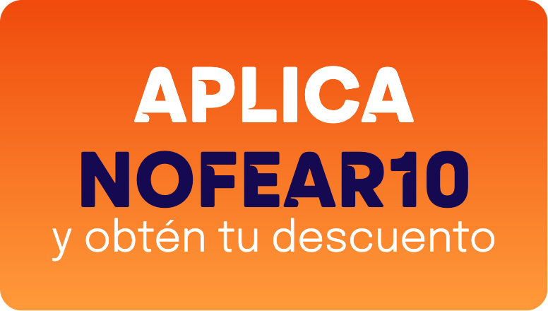 Aplica NOFEAR10 y obtén tu descuento